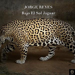 Jorge Reyes - Bajo El Sol Jaguar album