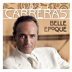 Jose Carreras - Belle Epoque альбом