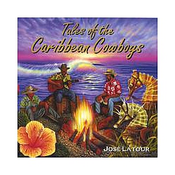 Jose Latour - Tales Of The Caribbean Cowboys альбом
