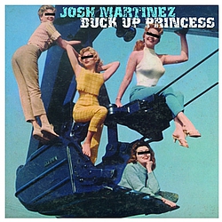 Josh Martinez - Buck Up Princess album