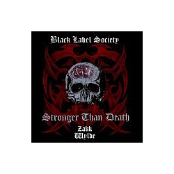 Zakk Wylde &amp; Black Label Society - Stronger Than Death album