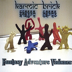 Karmic Brick - Fantasy Adventure Violence album