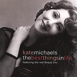 Kate Michaels - The Best Things In Life album