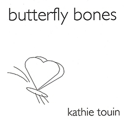 Kathie Touin - Butterfly Bones album