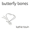 Kathie Touin - Butterfly Bones album
