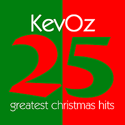 KevOz - 25 Greatest Christmas Hits album