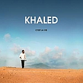 Khaled - C&#039;est la vie альбом