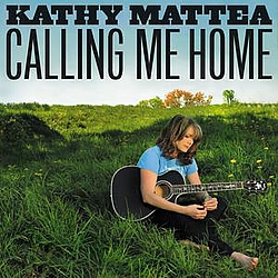 Kathy Mattea - Calling Me Home альбом