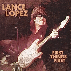 Lance Lopez - First Things First альбом