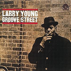 Larry Young - Groove Street альбом