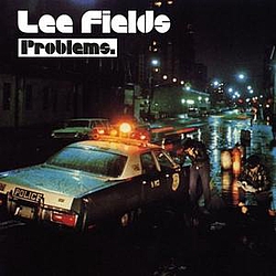 Lee Fields - Problems album