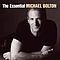 Michael Bolton - The essential Michael Bolton album