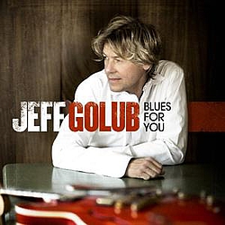 Jeff Golub - Blues For You альбом