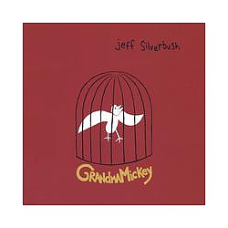 Jeff Silverbush - Grandma Mickey album