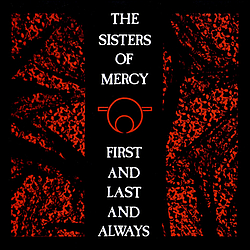 The Sisters of Mercy - First and Last and Always альбом