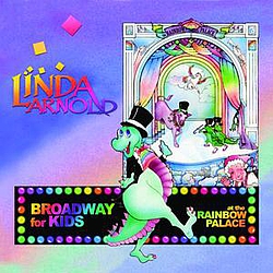 Linda Arnold - Broadway For Kids At The Rainbow Palace album