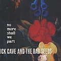 Nick Cave - No more shall we part album
