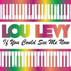 Lou Levy - If You Could See Me Now album