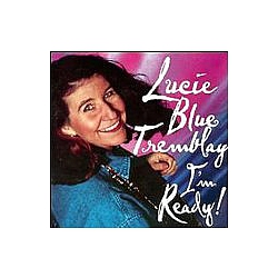 Lucie Blue Tremblay - I&#039;m Ready альбом