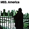 M83 - America альбом