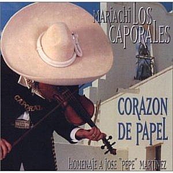Mariachi Los Caporales - Corazon De Papel альбом