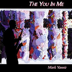 Mark Yannie - The You In Me album