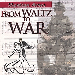 Martian Acres - From Waltz To War альбом