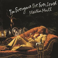 Martin Mull - I&#039;m Everyone I&#039;ve Ever Loved альбом