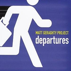 Matt Geraghty Project - Departures album