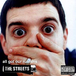 The Streets - All Got Our Runnins альбом