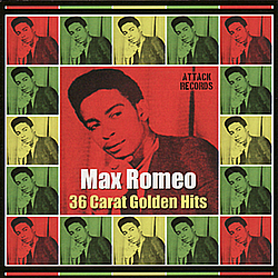 Max Romeo - 36 Carat Golden Hits album