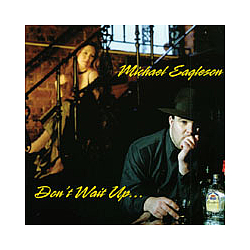 Michael Eagleson - Don&#039;t Wait Up album