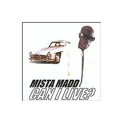 Mista Madd - Can I Live? album