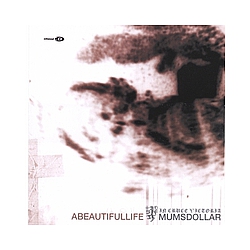 Mumsdollar - A Beautiful Life альбом