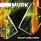 Murk - Doesn&#039;t Really Matter альбом