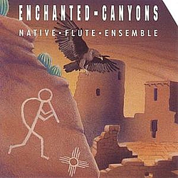 Native Flute Ensemble - Enchanted Canyons album