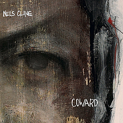 Nels Cline - Coward album