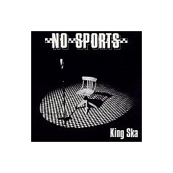 No Sports - King Ska альбом