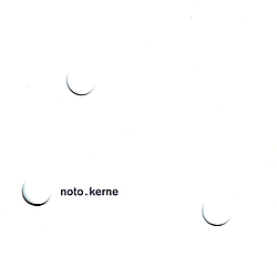 Noto - Kerne album