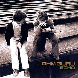Ohm Guru - Echo альбом