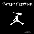 Patent Pending - Air Drew album