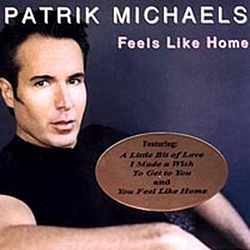 Patrik Michaels - Feels Like Home альбом
