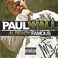 Paul Wall - Already Famous альбом