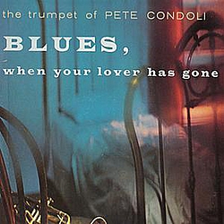 Pete Condoli - When Your Lover Has Gone album