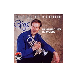 Peter Ecklund - Gigs: Reminiscing In Music альбом