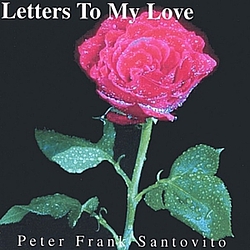 Peter Frank Santovito - Letters To My Love альбом