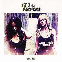 Pierces, The - You &amp; I album