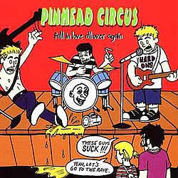 Pinhead Circus - Fall In Love All Over Again album