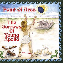Point Of Ares - The Sorrows Of Young Apollo album