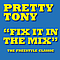 Pretty Tony - Fix It In The Mix album